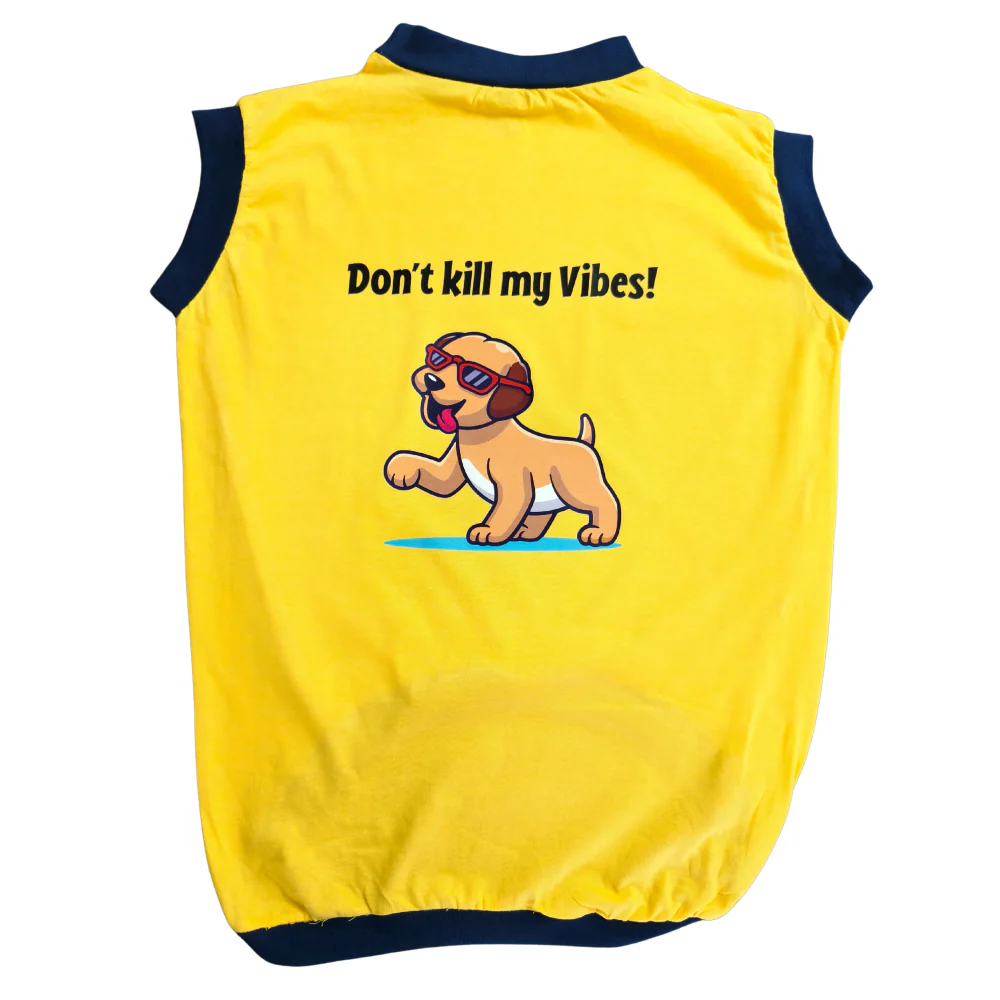 Cheeku Don't Kill My Vibes Graphic Cotton T Shirt for Dogs and Cats (Primerose Yellow) - Image 3